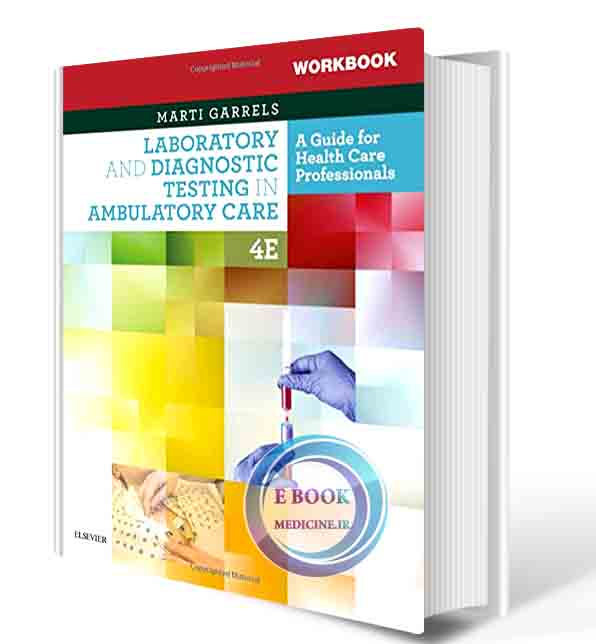 دانلود کتاب Workbook for Laboratory and Diagnostic Testing in Ambulatory Care 4th Edition 2019 (ORIGINAL PDF)